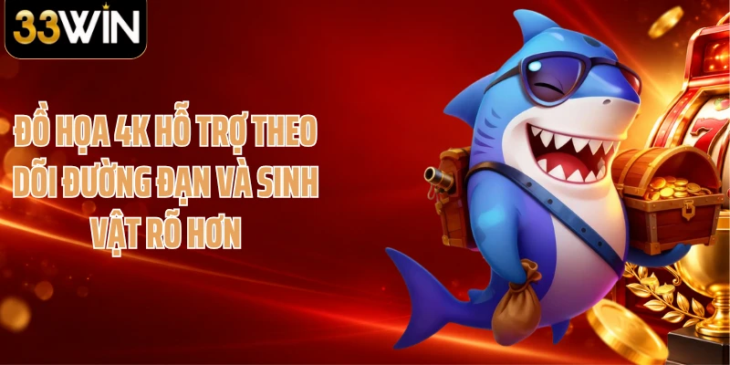 Đồ họa 4K hỗ trợ theo dõi đường đạn và sinh vật rõ hơn
